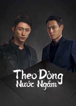 Theo Dòng Nước Ngầm (Phạt Tội 1)